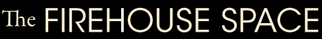 The Firehouse Space